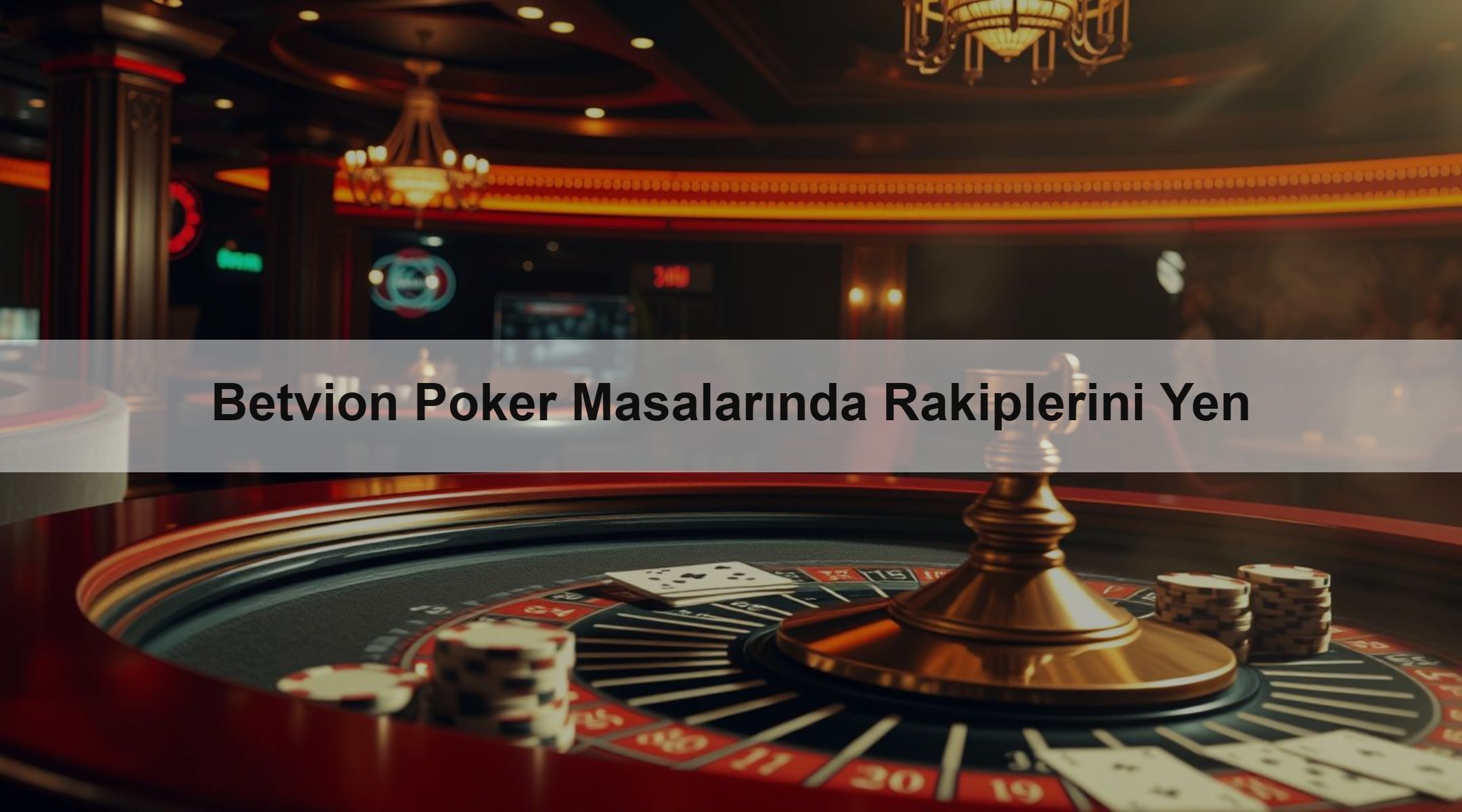 Betvion Poker Masalarında Rakiplerini Yen