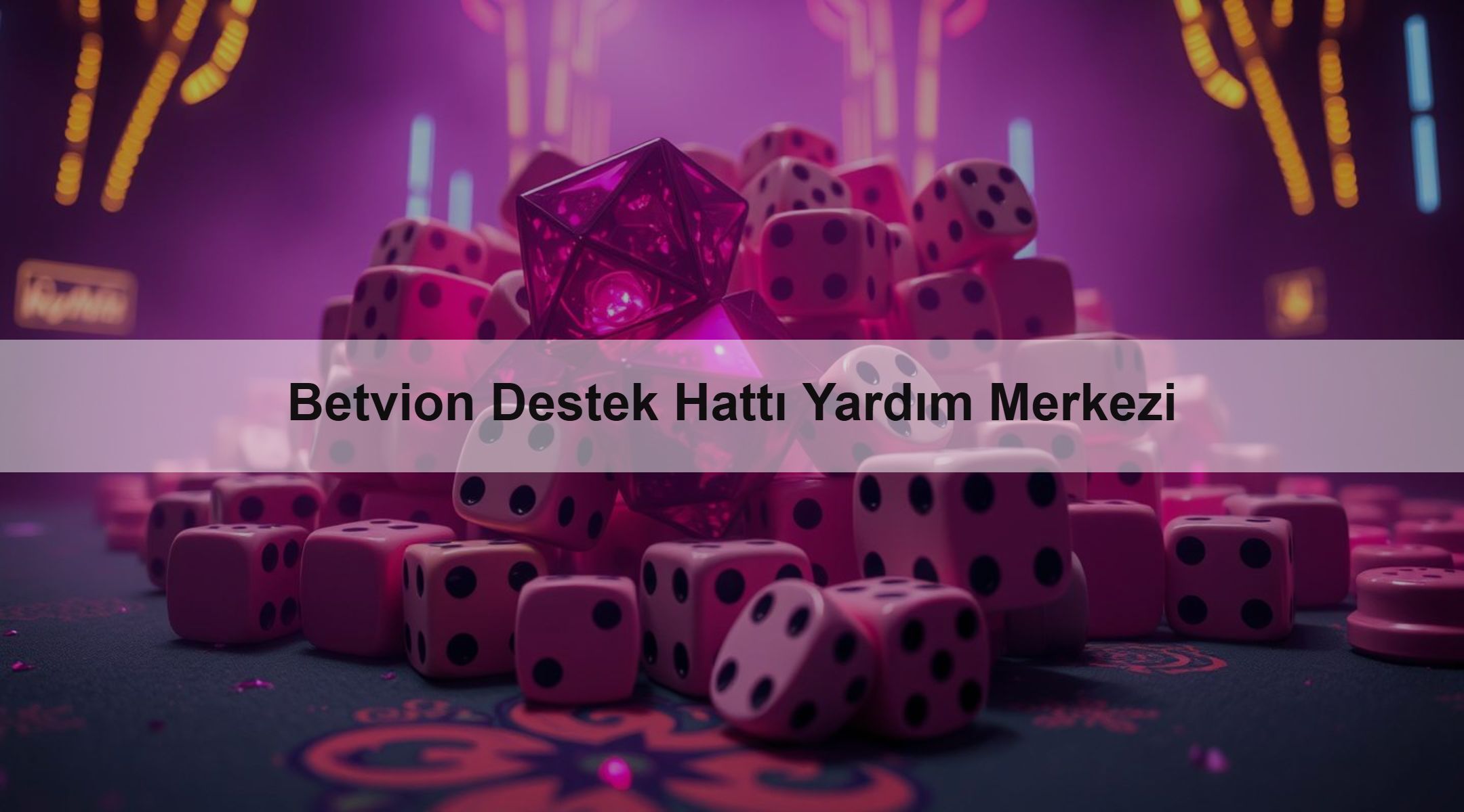 Betvion Destek Hattı Yardım Merkezi