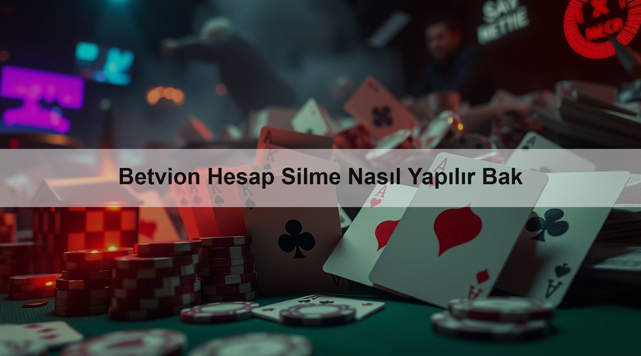 Betvion Hesap Silme Nasıl Yapılır Bak