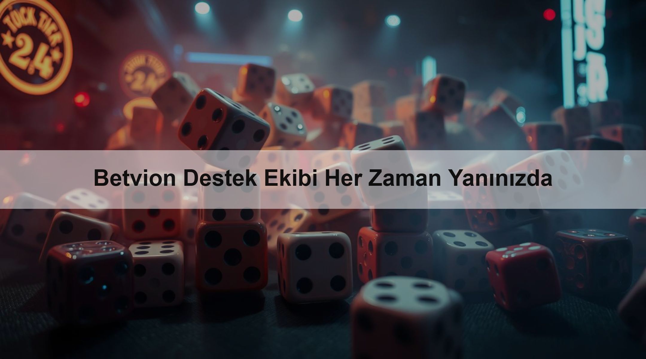 Betvion Destek Ekibi Her Zaman Yanınızda
